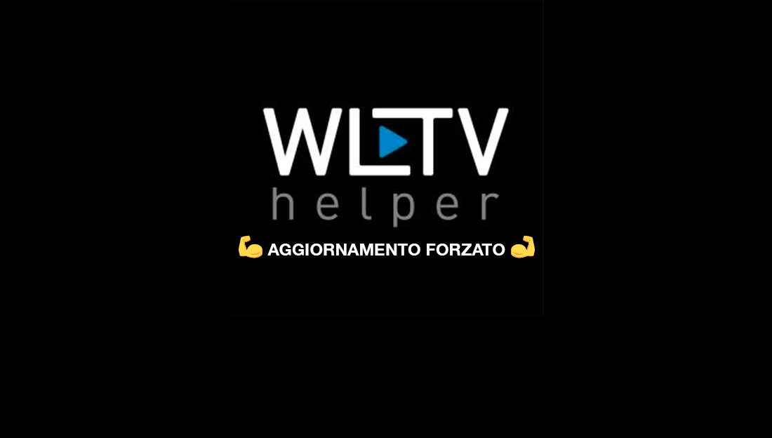 Aggiornamento forzato WLTV Helper